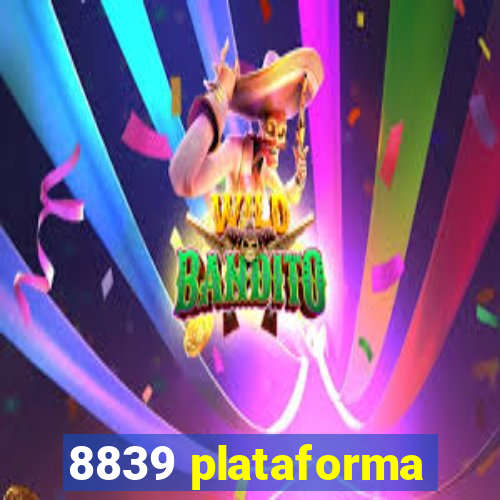 8839 plataforma